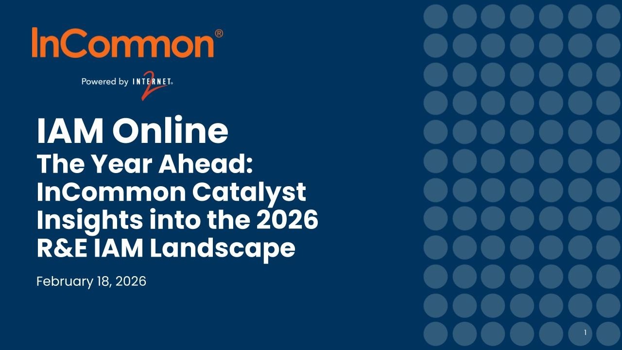 The Year Ahead: Insights into the 2026 R&E IAM Landscape from InCommon Catalysts