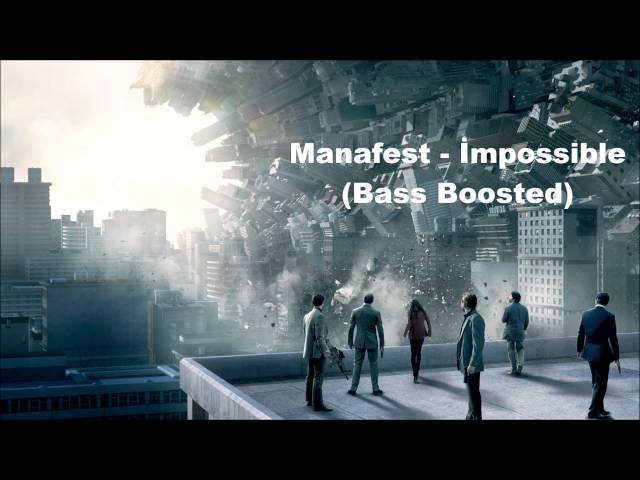 Manafest - İmpossible (Bass Boosted) class=