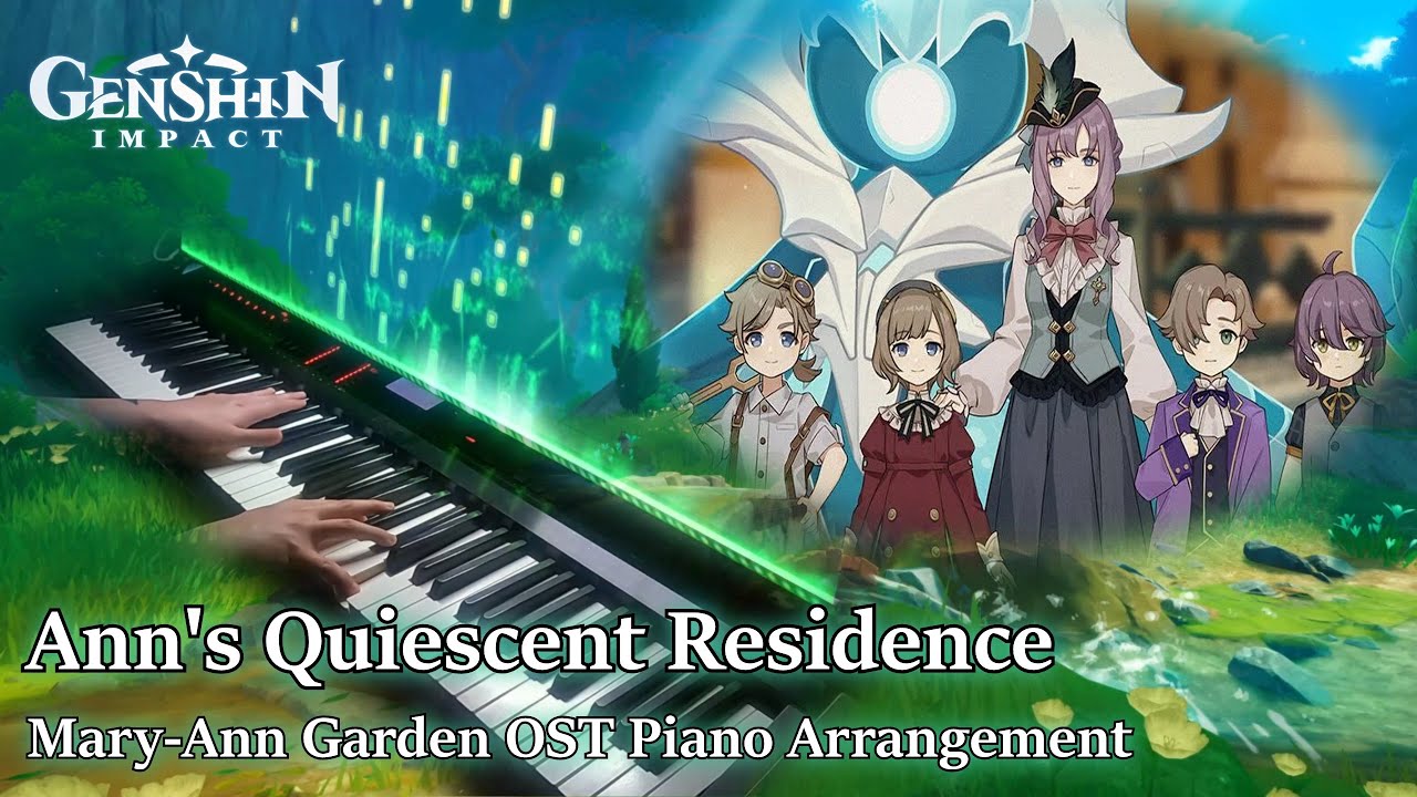 Ann's Quiescent Residence/Genshin Impact Fontaine Mary Ann Garden's Theme Piano Arrangement