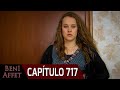 Perdname beni affet  captulo 717