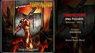 Tormentor (INA) - Jiwa Tersakiti (Full Album) 2012