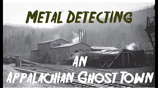 Metal Detecting an Appalachian Ghost Town #86