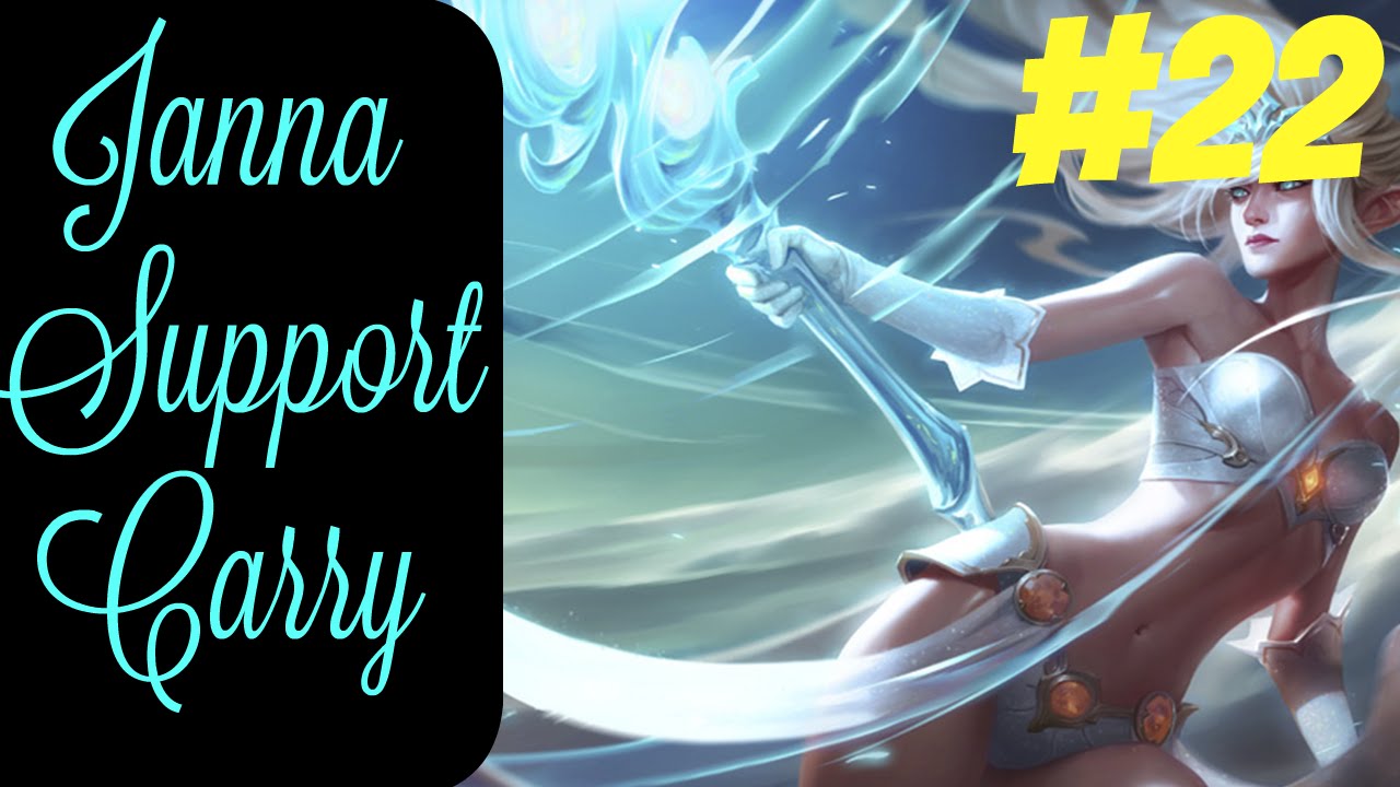 lets play a little game How to Carry as Janna #22 -- Only Support to Diamond Series -- League of Legends