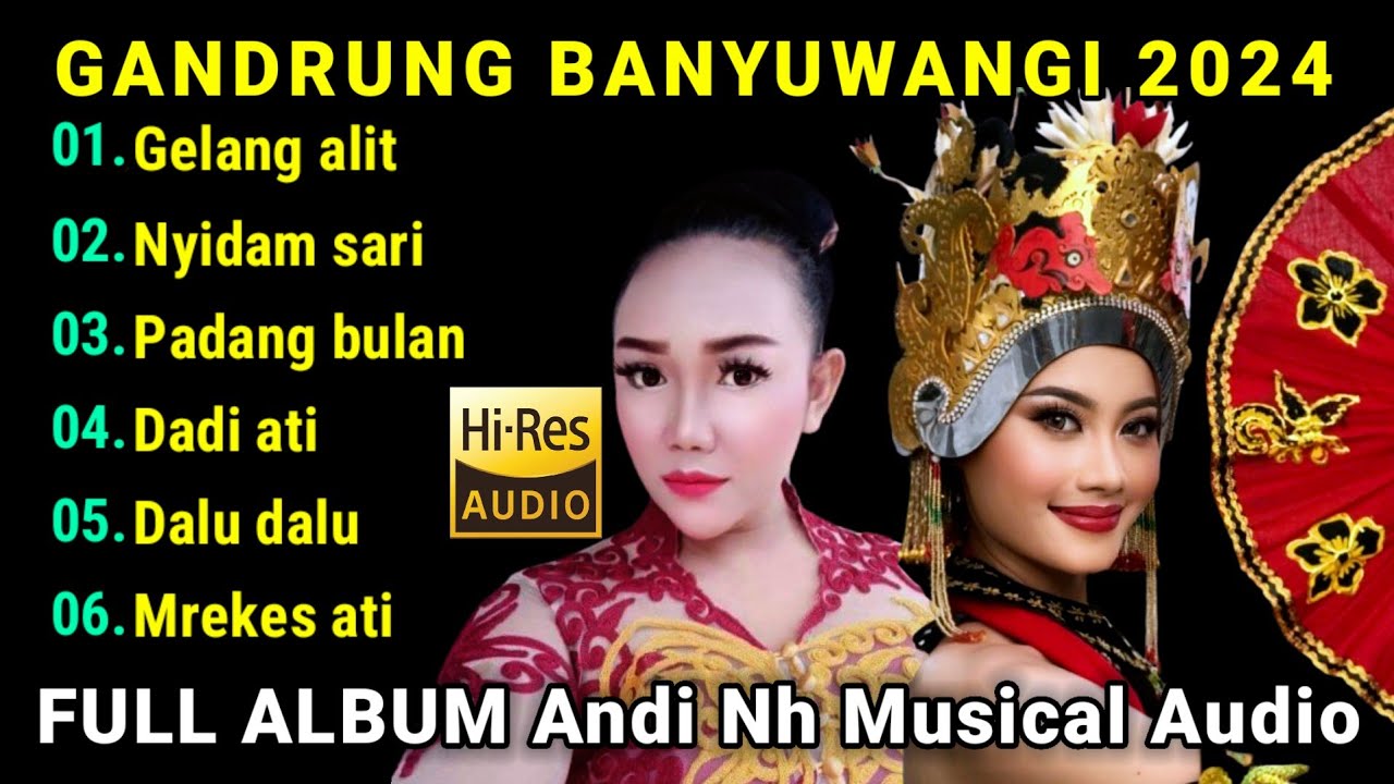GANDRUNG BANYUWANGI GELANG ALIT NYIDAM SARI PADANG BULAN DALU DALU MREKES ATI WIWIN MAKARTI