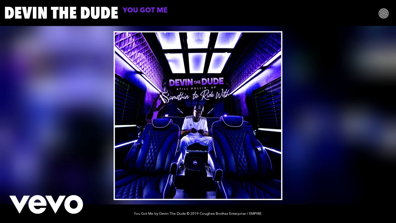 Devin The Dude — Devin The Dude - You Got Me (Audio) (Music Video