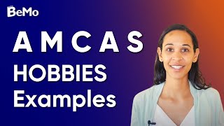 AMCAS Hobbies Examples for the AMCAS Work and Activities Section  | BeMo Academic Consulting