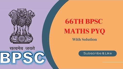 66th BPSC MATHS PRE SOLUTION