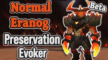 BETA Preservation Evoker Normal Eranog Gameplay | Dragonflight Beta Raid Testing