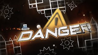 Danger | Upcoming Extreme Demon Layout | Geometry Dash 2.2