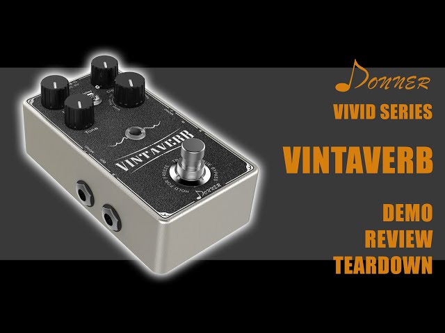 Donner VintaVerb demo, review and teardown - Donner Vivid Donner VintaVerb demo, review and teardown - Donner Vivid