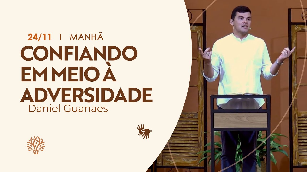 Confiando em meio à adversidade | Daniel Guanaes | Culto da Noite | 23/11/2025