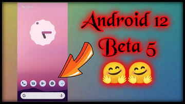 Android 12 Beta 5 – Now It Feels Like  ||Android 12 Android 12 Beta 5: Top new features!