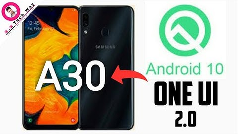 Samsung Galaxy A30 ONE UI 2 with Android 10 official Update Release 2020🎈🎈🎈🎈
