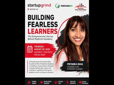 Startup Grind Boston: Building Fearless Learners With Priyanka Raha