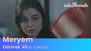 MERYEM | Odcinek 45 | Cały Odcinek MERYEM | Odcinek 45 | Cały Odcinek