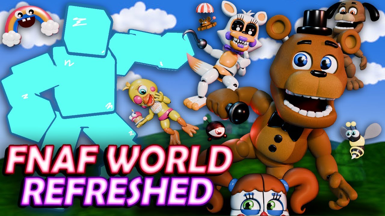 FNAF WORLD Refreshed - Reviving a Cult Classic