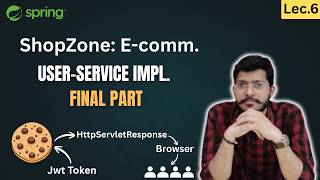 ShopZone: user-service Impl. Final Part | Lec.6 | Spring Boot Microservices Full Course Series