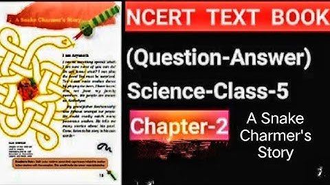 EVS class 5th। chapter 2 । a snake charmer