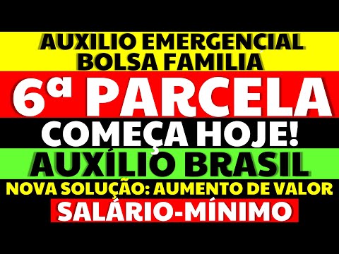 6 PARCELA AUXÍLIO EMERGENCIAL BOLSA FAMÍLIA COMEÇA HOJE AUXÍLIO BRASIL NOVA SOLUÇÃO AUMENTO DE VALOR