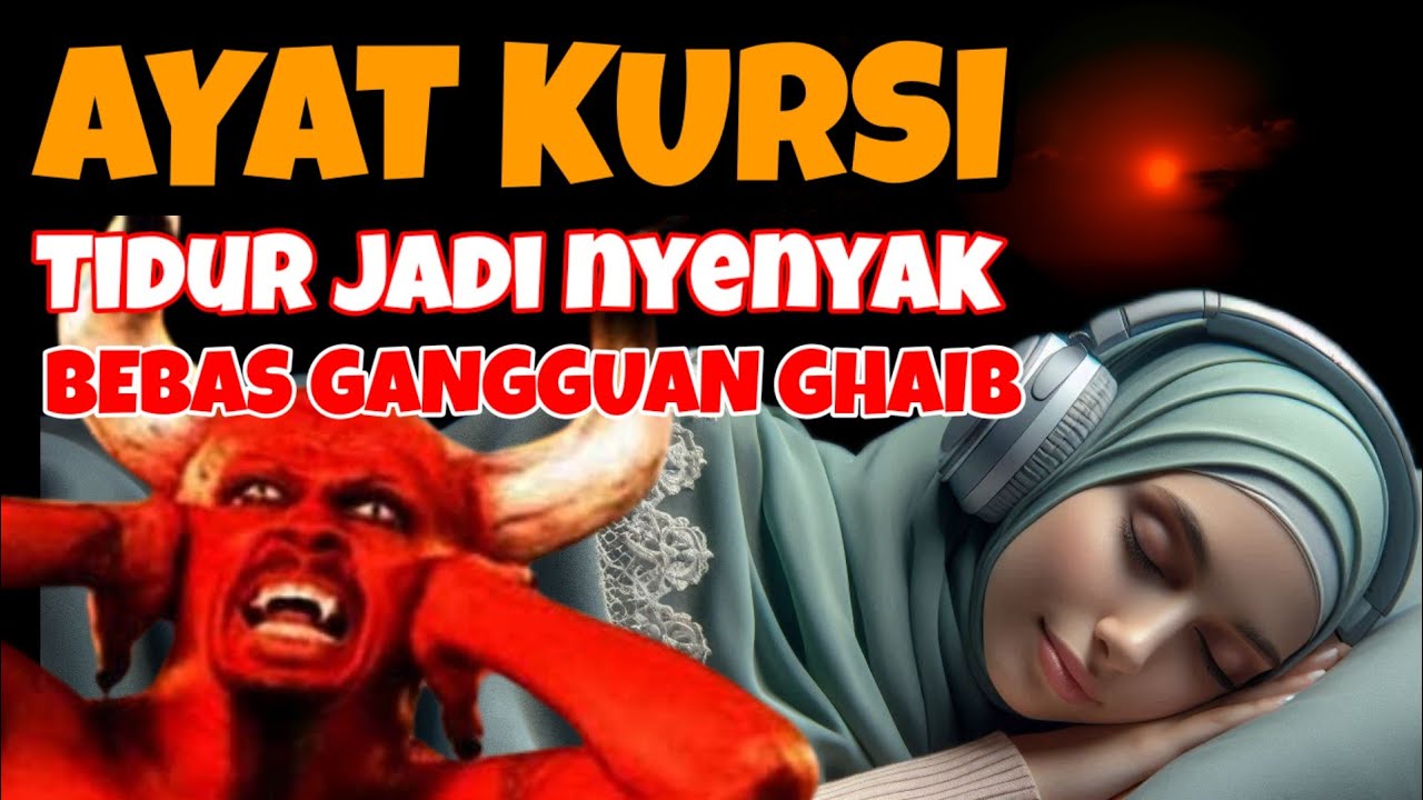 Ayat Kursi Pengantar Tidur | Ayat Kursi Pengusir Jin & Setan, Penenang Hati dan Pikiran