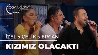 İzel & Çelik &Ercan - Kızımız Olacaktı | Çok Akustik