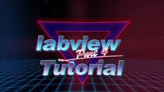 Labview tutorial part 4