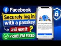Securely log in with a passkey | facebook Securely log in with a passkey keya | step by step guide