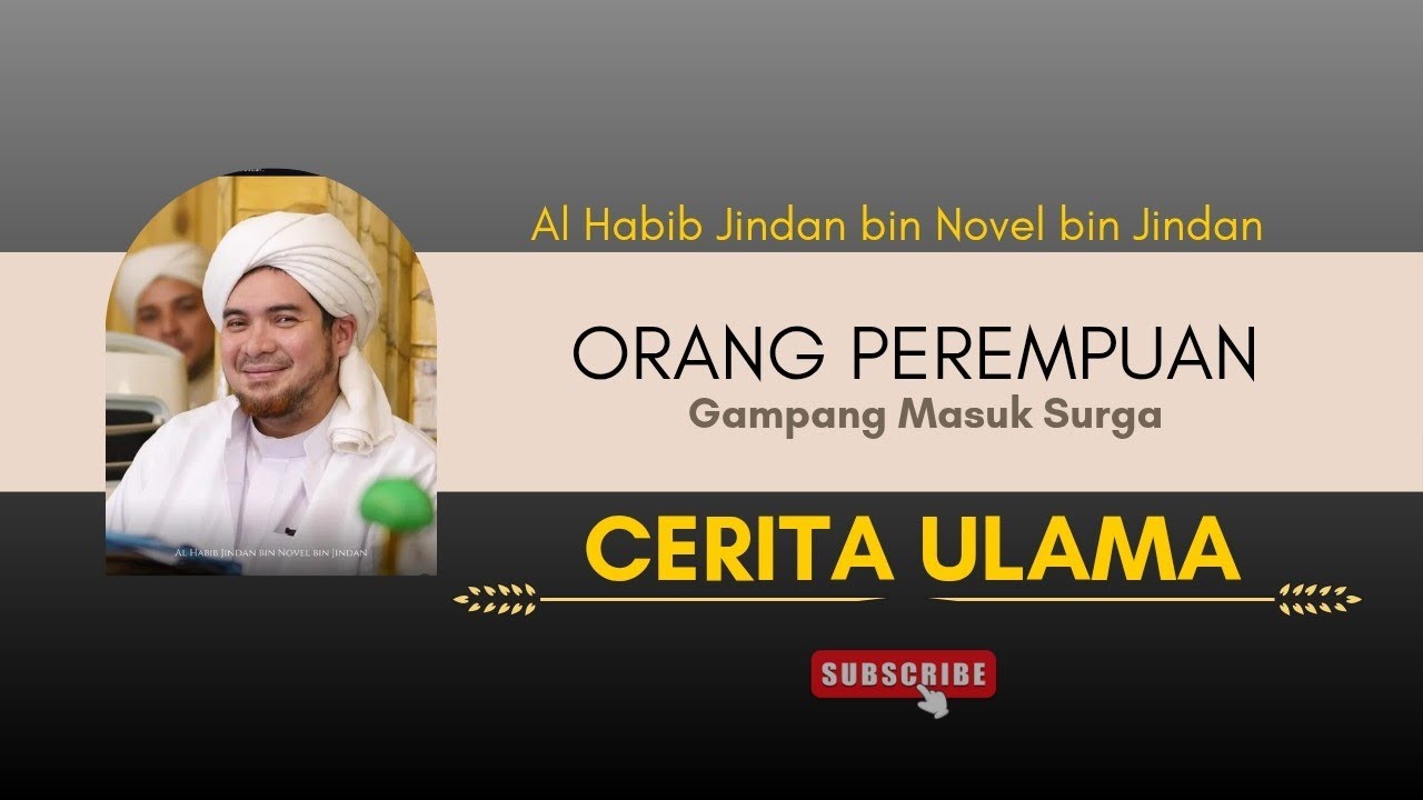 Orang Perempuan Gampang Masuk Surga || Al Habib Jindan bin Novel bin Jindan 