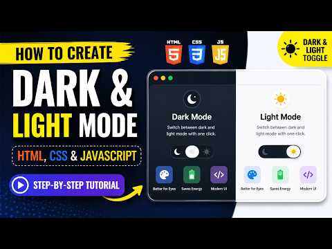 How to Create Dark & Light Mode in HTML, CSS & JavaScript | Step-by-Step Tutorial