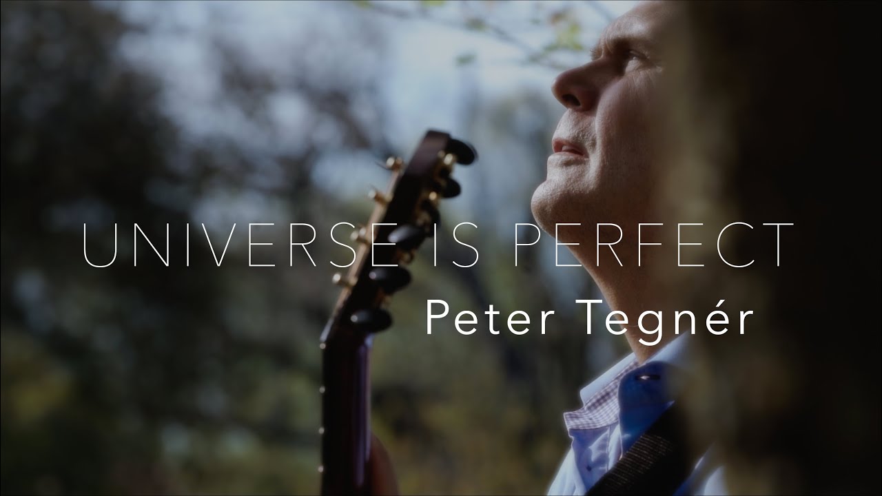Universe Is Perfect - Peter Tegnér (original)
