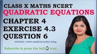 Quadratic Equations | Chapter 4 Ex 4.3 Q6 | NCERT | Maths Class 10th