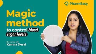 Plate Method to Manage Diabetes Better ft. Kamna Desai