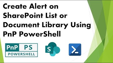 PnP PowerShell - Create Alert on SharePoint List or Document Library