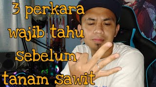 Tips tanam pokok sawit - Tengok ni sebelum rugi 25 tahun Tips tanam pokok sawit - Tengok ni sebelum rugi 25 tahun