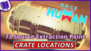 73 Source Extraction Point Mystical Weapon & Gear Crate Locations ONCE HUMAN BEGINNER GUIDE GAMEPLAY