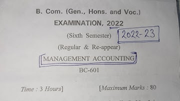 Management Accounting Question paper 2023 for B.com 6 sem students. paper of Management Accounting