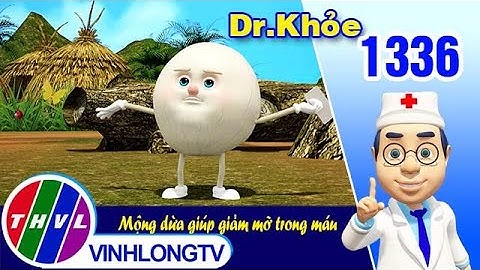Dr. Khỏe - Tập 1336: Mộng dừa giúp giảm mỡ trong máu | THVL