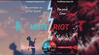 Menceritakanmu - BATAS SENJA (COVER POP PUNK)