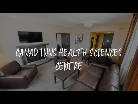 Canad Inns Health Sciences Centre Review - Winnipeg , Canada