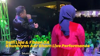 Selfi Lida & Fildan DA || Khushiyan Aur Gham Live Performance