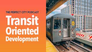 How Transit Oriented Development can Transform Cities