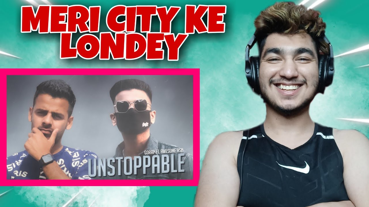 UNSTOPPABLE | GORAP FT. AWESOME ASH| PROD. BY LXSH| REACTION | PROFESSIONAL MAGNET |
