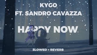 Download Lagu Kygo - Happy Now ft.Sandro Cavazza [Slowed + Reverb] MP3