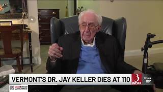Vermont doctor and super-centenarian Jay Keller dies at 110