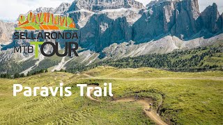 SellaRonda MTB Tour - Paravis Trail