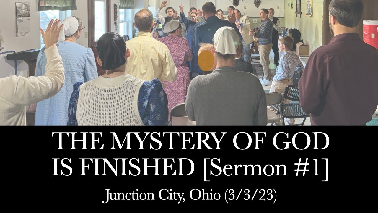 Junction City Sermon #1 - The Mystery of God is Finished (3/3/23) - YouTube