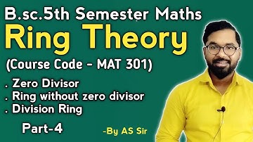 B.sc.5th Semester Maths | Ring Theory | Zero divisor with Example | DDU GKP | Part-4 | By AS Sir