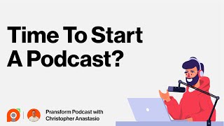 Ep 101: Time To Start A Podcast?