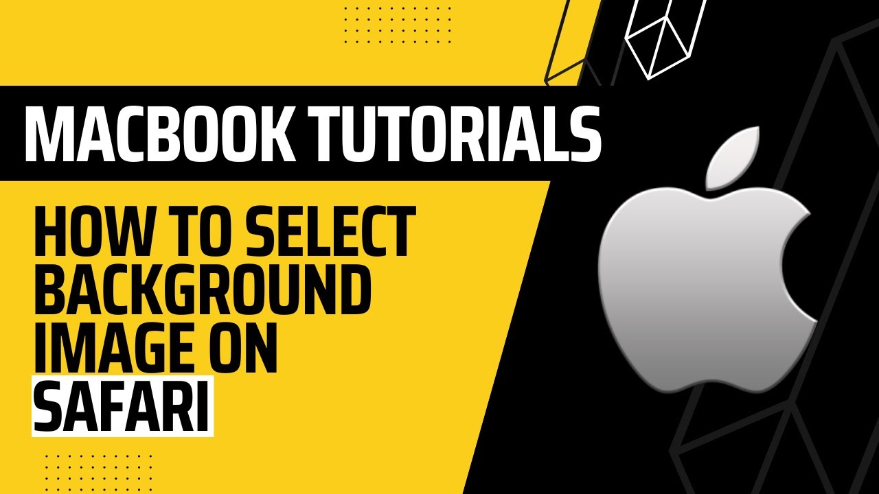 How To Select Background Image On Safari On Mac Easy MacBook