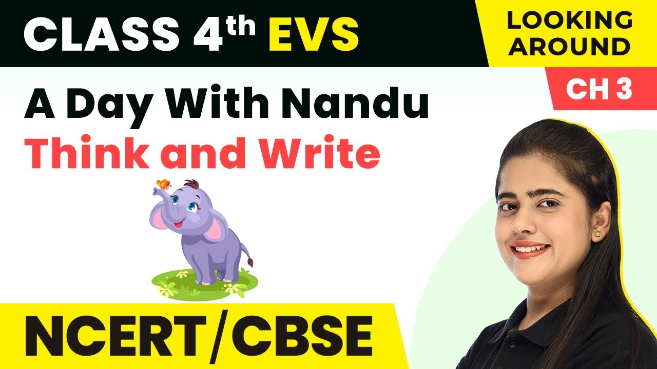 Think and Write - A Day With Nandu | Class 4 EVS Chapter 3 | CXBSE 2024-25